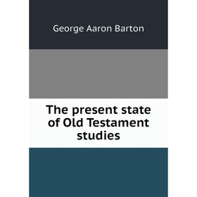 

Книга The present state of Old Testament studies