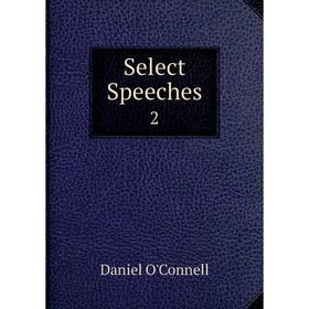 

Книга Select Speeches 2