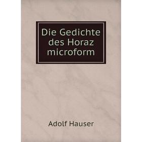 

Книга Die Gedichte des Horaz microform