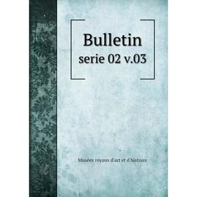

Книга Bulletin serie 02 v. 03