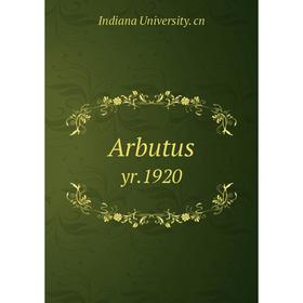 

Книга Arbutus yr. 1920