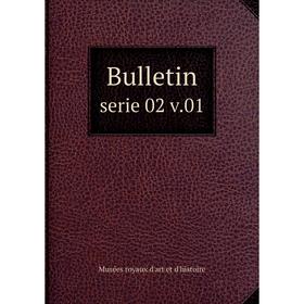 

Книга Bulletin serie 02 v. 01