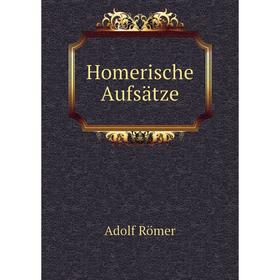 

Книга Homerische Aufsätze