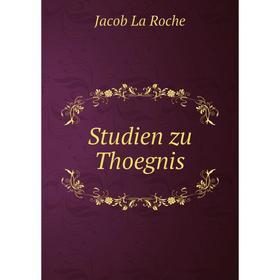 

Книга Studien zu Thoegnis