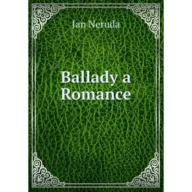 

Книга Ballady a Romance