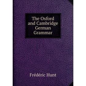 

Книга The Oxford and Cambridge German Grammar