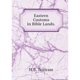 

Книга Eastern Customs in Bible Lands.