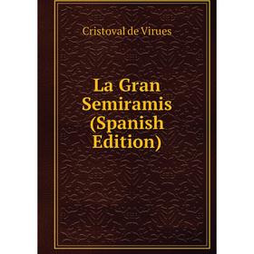 

Книга La Gran Semiramis