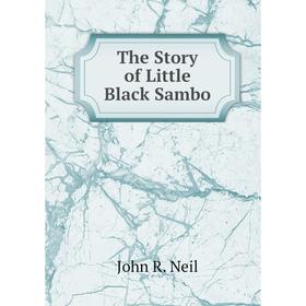 

Книга The Story of Little Black Sambo
