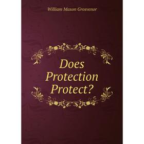

Книга Does Protection Protect