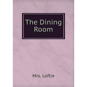 

Книга The Dining Room