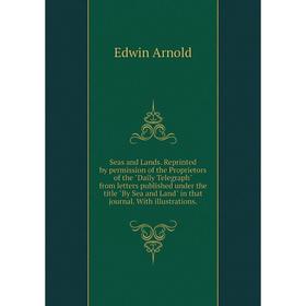 

Книга Seas and Lands. Reprinted by permission of the Proprietors of the Daily Telegraph from letters published under the title By Sea and Land in that