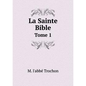 

Книга La Sainte BibleTome 1