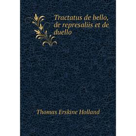 

Книга Tractatus de bello, de represaliis et de duello