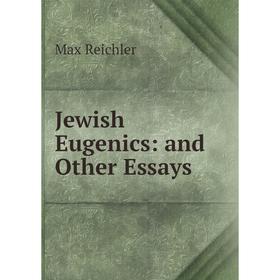 

Книга Jewish Eugenics: and Other Essays