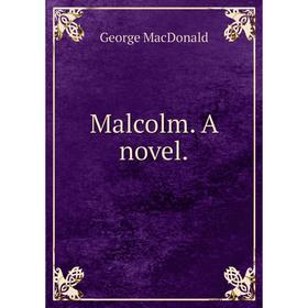 

Книга Malcolm a novel