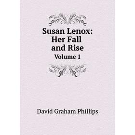 

Книга Susan Lenox: Her Fall and Rise Volume 1