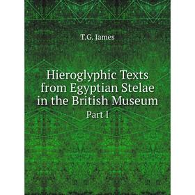 

Книга Hieroglyphic Texts from Egyptian Stelae in the British Museum. Part I