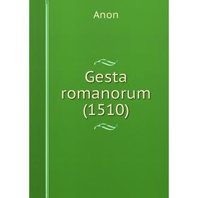 

Книга Gesta romanorum (1510)