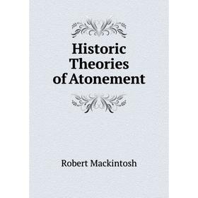 

Книга Historic Theories of Atonement