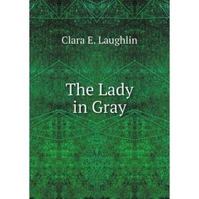 

Книга The Lady in Gray