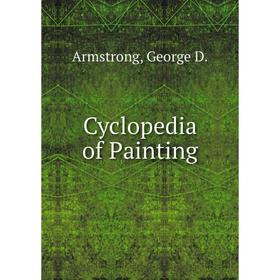 

Книга Cyclopedia of Painting