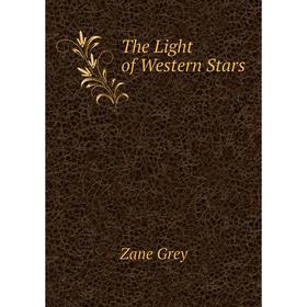 

Книга The Light of Western Stars