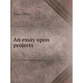 

Книга An essay upon projects