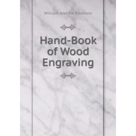 

Книга Hand-Book of Wood Engraving