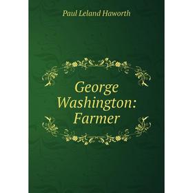 

Книга George Washington: Farmer