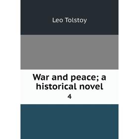 

Книга War and peace; a historical novel 4