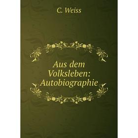 

Книга Aus dem Volksleben: Autobiographie