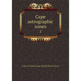 

Книга Cape astrographic zones 5