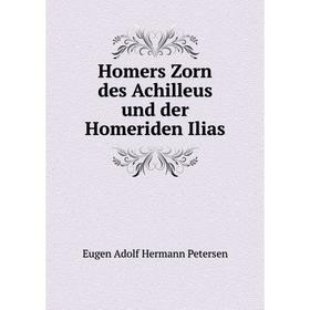 

Книга Homers Zorn des Achilleus und der Homeriden Ilias