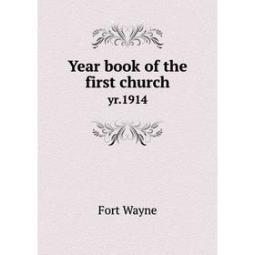 

Книга Year book of the first church yr. 1914
