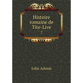 

Книга Histoire romaine de Tite-Live 7