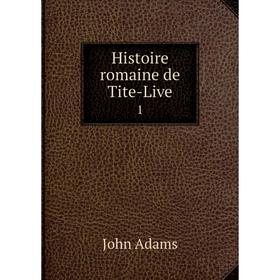 

Книга Histoire romaine de Tite-Live 1