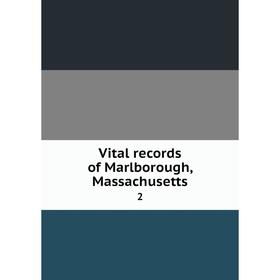 

Книга Vital records of Marlborough, Massachusetts 2
