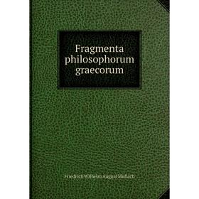 

Книга Fragmenta philosophorum graecorum