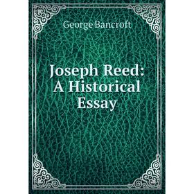 

Книга Joseph Reed: A Historical Essay
