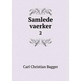 

Книга Samlede vaerker 2