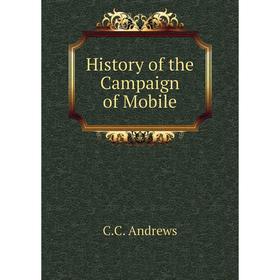 

Книга History of the Campaign of Mobile