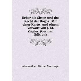 

Книга Ueber die Sitten und das Recht der Bogos. Mit einer Karte. und einem Vorwort von J. M. Ziegler. (German Edition)