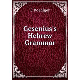 

Книга Gesenius's Hebrew Grammar