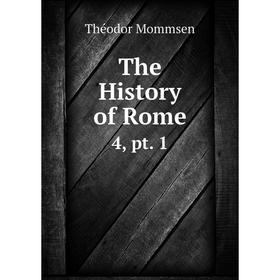 

Книга The History of Rome 4, pt. 1
