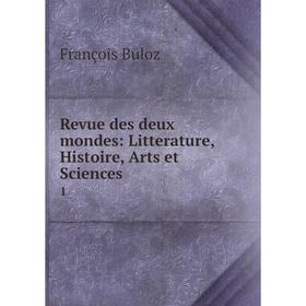

Книга Revue des deux mondes: Litterature, Histoire, Arts et Sciences 1