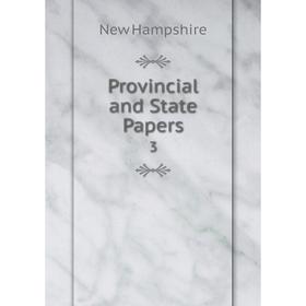 

Книга Provincial and State Papers 3