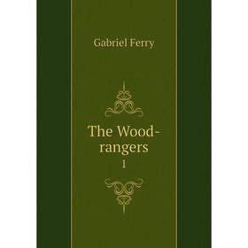 

Книга The Wood-rangers 1