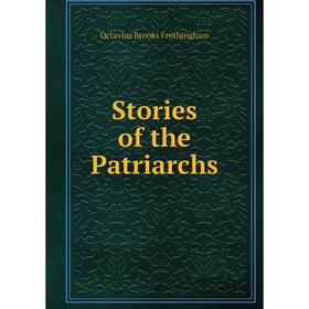 

Книга Stories of the Patriarchs