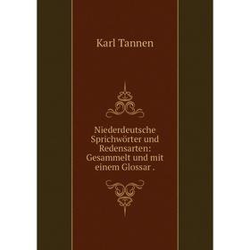

Книга Niederdeutsche Sprichwörter und Redensarten: Gesammelt und mit einem Glossar